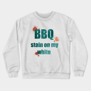 BBQ stain on my white Crewneck Sweatshirt